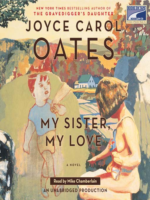 Title details for My Sister, My Love by Joyce Carol Oates - Wait list